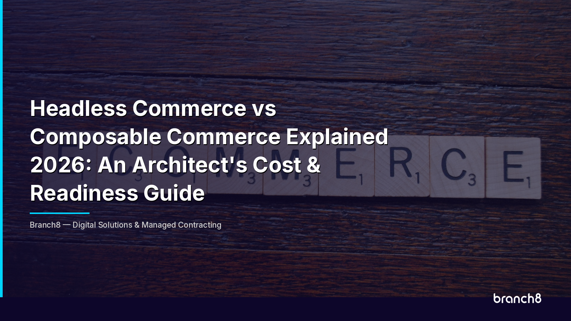 Headless vs Composable Commerce 2026: Cost & Readiness Guide | Branch8